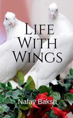 Life With Wings: story - Baksh, Nafay