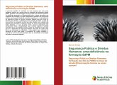 Segurança Pública e Direitos Humanos: uma deficiência na formação SdPM Segurança Pública e Direitos Humanos: uma deficiência na formação SdPM