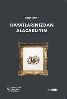 Hayatlarinizdan Alacakliyim - Kurt, Tunc
