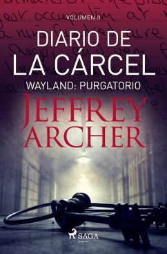 Diario de la cárcel, volumen II - Wayland: Purgatorio - Archer, Jeffrey