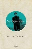 Adini Sonra Koyariz - Subasi, Necdet