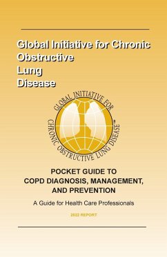POCKET GUIDE TO COPD DIAGNOSIS, MANAGEMENT, AND PREVENTION (2022) - Global Initiative for Chronic Obstructiv
