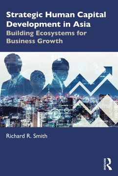 Strategic Human Capital Development in Asia - Smith, Richard R.