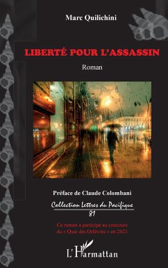 Liberté pour l'assassin - Quilichini, Marc