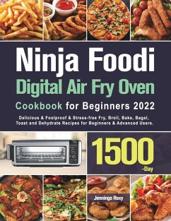 Ninja Foodi Digital Air Fry Oven Cookbook for Beginners 2022 - Roxy, Jennings