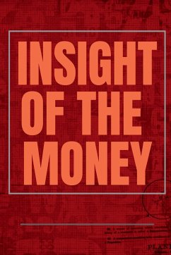 INSIGHT OF THE MONEY - Upadhyay, Arvind