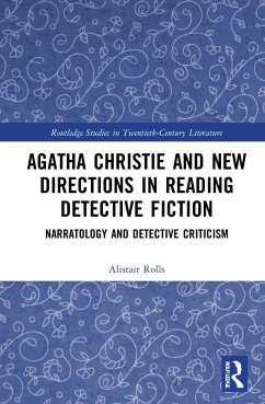 Agatha Christie and New Directions in Reading Detective Fiction - Rolls, Alistair