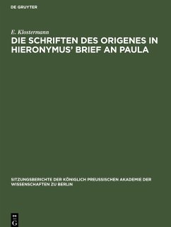 Die Schriften des Origenes in Hieronymus¿ Brief an Paula - Klostermann, E.