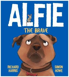 Alfie the Brave - Harris, Richard; Howe, Simon