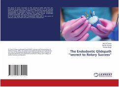 The Endodontic Glidepath ¿secrect to Rotary Success¿ - Tomer, Anil K;Poonia, Sachin;Singh, Kanika