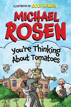 You're Thinking About Tomatoes - Rosen, Michael; Henley, Cole