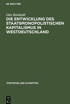 Die Entwicklung des Staatsmonopolistischen Kapitalismus in Westdeutschland - Reinhold, Otto