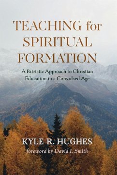 Teaching for Spiritual Formation - Hughes, Kyle R.