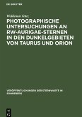 Photographische Untersuchungen an RW-Aurigae-Sternen in den Dunkelgebieten von Taurus und Orion