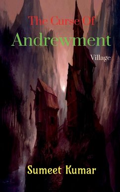 The Curse Of Andrewment Village - Kumar, Sumeet