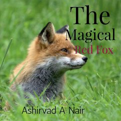 The Magical Red Fox - Nair, Ashirvad A.