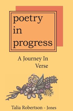 Poetry In Progress - Robertson-Jones, Talia