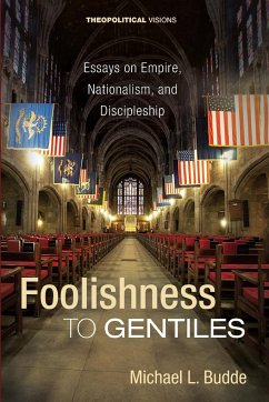 Foolishness to Gentiles - Budde, Michael L.