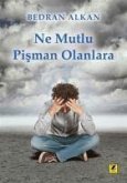 Ne Mutlu Pisman Olanlara