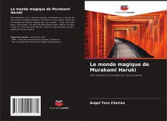 Le monde magique de Murakami Haruki - Cherian, Angel Tess