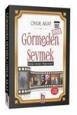 Görmeden Sevmek