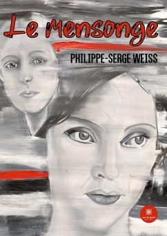 Le mensonge - Philippe-Serge Weiss