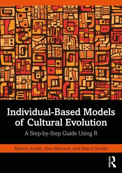 Individual-Based Models of Cultural Evolution - Acerbi, Alberto; Mesoudi, Alex; Smolla, Marco
