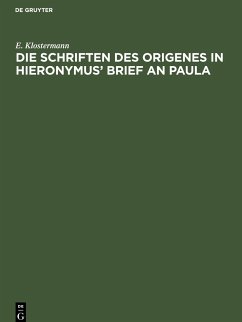 Die Schriften des Origenes in Hieronymus¿ Brief an Paula - Klostermann, E.