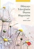 Dünyayi Yüregimin Disina Hapsettim Dünyayi Yüregimin Disina Hapsettim