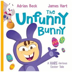 The Unfunny Bunny - Beck, Adrian; Hart, James