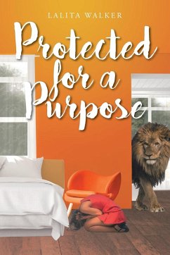 Protected for a Purpose - Walker, Lalita