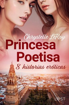 Princesa Poetisa - 8 historias eróticas - Leroy, Chrystelle