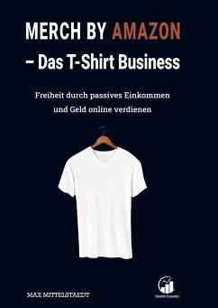 Das T-Shirt Business - Merch by Amazon (MbA) - Max Mittelstaedt