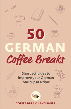 50 German Coffee Breaks (eBook, ePUB) - Languages, Coffee Break