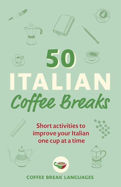 50 Italian Coffee Breaks (eBook, ePUB) 50 Italian Coffee Breaks (eBook, ePUB)