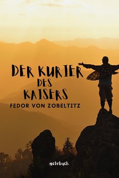 Der Kurier des Kaisers (eBook, ePUB) - von Zobeltitz, Fedor