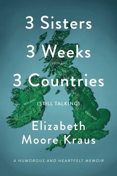 3 Sisters 3 Weeks 3 Countries (Still Talking) (eBook, ePUB) - Kraus, Elizabeth Moore