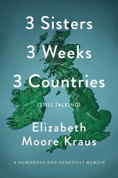 3 Sisters 3 Weeks 3 Countries (Still Talking) (eBook, ePUB) 3 Sisters 3 Weeks 3 Countries (Still Talking) (eBook, ePUB)