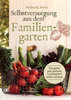 Selbstversorgung aus dem Familiengarten (eBook, ePUB) - Norris, Melissa K.