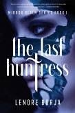 The Last Huntress (eBook, ePUB)