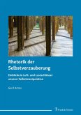 Rhetorik der Selbstverzauberung (eBook, PDF)