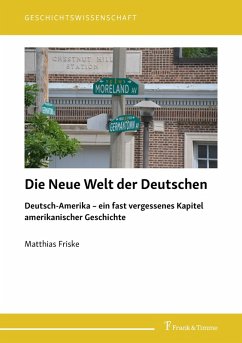 Die Neue Welt der Deutschen (eBook, PDF) - Friske, Matthias