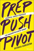 Prep, Push, Pivot (eBook, PDF)