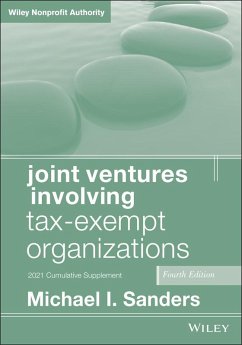 Joint Ventures Involving Tax-Exempt Organizations, 2021 Cumulative Supplement (eBook, ePUB) - Sanders, Michael I.