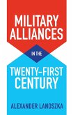 Military Alliances in the Twenty-First Century (eBook, PDF)