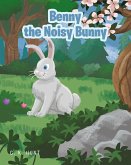 Benny the Noisy Bunny (eBook, ePUB)