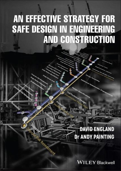 An Effective Strategy for Safe Design in Engineering and Construction (eBook, ePUB) An Effective Strategy for Safe Design in Engineering and Construction (eBook, ePUB)