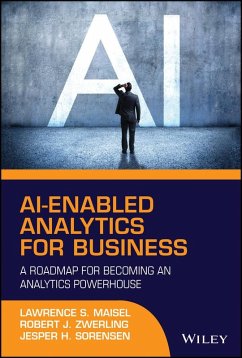 AI-Enabled Analytics for Business (eBook, PDF) - Maisel, Lawrence S.; Zwerling, Robert J.; Sorensen, Jesper H.