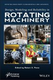 Design, Modeling and Reliability in Rotating Machinery (eBook, PDF)