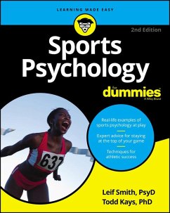 Sports Psychology For Dummies (eBook, PDF) - Smith, Leif H.; Kays, Todd M.